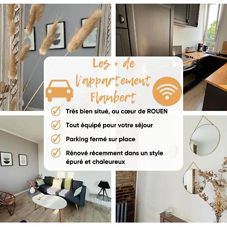 Le Flaubert, Appartement Et Parking En Centre Ville Ρουέν Εξωτερικό φωτογραφία